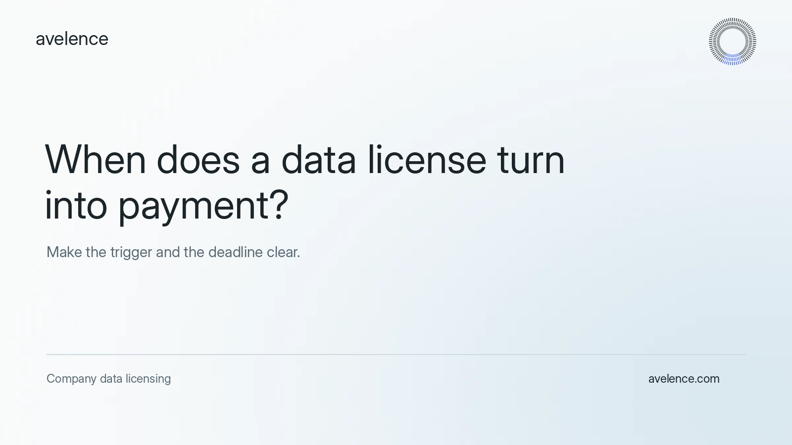 When does a data license turn into payment?